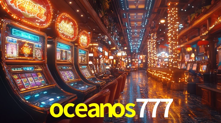 oceanos777: Jogos de Caça-Níqueis-Altas Recompensas, Roleta-Velocidade, Blackjack-Desafios Máximos